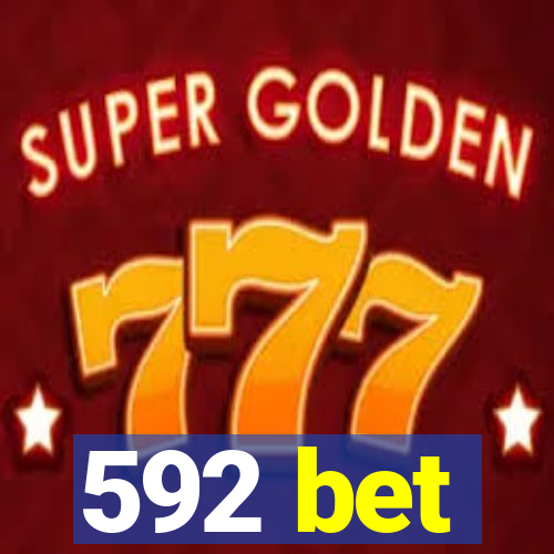 592 bet